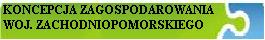KONCEPCJA ZAGOSPODAROWANIA WOJEW�DZTWA ZACHODNIOPOMORSKIEGO